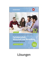 Produktabbildung zu Fachoberschule Wirtschaft und Verwaltung - Berufsbezogener Lernbereich - Klasse 12 - Lösungen - 3. Auflage 2022