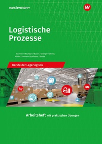 Produktabbildung zu Logistische Prozesse - Berufe der Lagerlogistik - Arbeitsheft - 13. Auflage 2026
