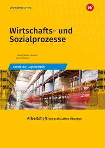 Produktabbildung zu Wirtschafts- und Sozialprozesse - Berufe der Lagerlogistik - Arbeitsheft - 8. Auflage 2026