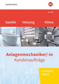Produktabbildung zu Anlagenmechaniker/-in Sanitär-, Heizungs- und Klimatechnik - Kundenaufträge Lernfelder 5-8 - Arbeitsheft - 5. Auflage 2026