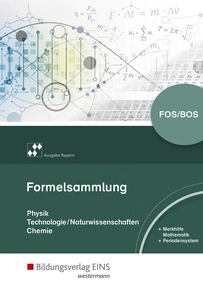 Abbildung zur Reihe Formelsammlung Physik/Technologie-Naturwissenschaften/Chemie - Ausgabe für die Berufliche Oberschule in Bayern