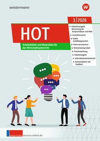 Produktabbildung zu Unterrichtsthemen HOT - Arbeitsblätter und Materialien für Ihren Wirtschaftsunterricht - Ausgabe 3/2026