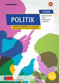 Produktabbildung zu Unterrichtsthemen Politik - Arbeitsblätter für Ihren Unterricht - Ausgabe 3/2026 - 1. Auflage 2026