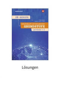 Produktabbildung zu IT-Berufe - Grundstufe Lernfelder 1-5 - Lösungen zum Arbeitsbuch Print on Demand - 2. Auflage 2025