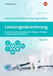 Produktabbildung zu Leistungsabrechnung für die Zahnmedizinische Fachangestellte - Band 1: Konservierende Zahnheilkunde, Röntgen, Chirurgie, Prophylaxe, Parodontologie - Schulbuch - 8. Auflage 2026