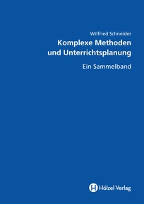 Produktabbildung zu Komplexe Methoden und Unterrichtsplanung - Ein Sammelband - Fachbuch - Auflage 2011