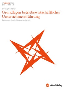 Produktabbildung zu Grundlagen betriebswirtschaftlicher Unternehmensführung - Basiswissen für die Managementpraxis - Fachbuch - Auflage 2015