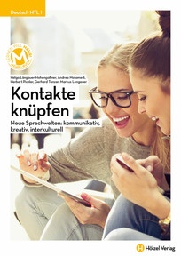 Produktabbildung zu Deutsch HTL I Kontakte knüpfen - Neue Sprachwelten: kommunikativ, kreativ, interkulturell - Schulbuch + E-Book - Auflage 2018