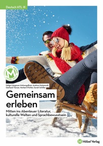 Produktabbildung zu Deutsch HTL III Gemeinsam erleben - Mitten im Abenteuer Literatur, kulturelle Welten und Sprachbewusstsein - Schulbuch + E-Book - Auflage 2020