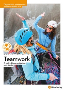 Produktabbildung zu Organisation, Management und Recht, wissenschaftl. Arbeiten BAfEP Teamwork - Projekt, Kommunikation und Recht - Schulbuch + E-Book - Auflage 2022
