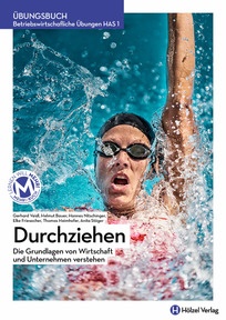 Produktabbildung zu Betriebswirtschaftliche Übungen HAS 1 Durchziehen - Die Grundlagen von Wirtschaft und Unternehmen verstehen - Schulbuch mit E-BOOK+ - Auflage 2022