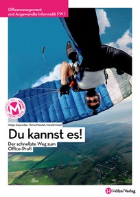 Produktabbildung zu Officemanagement und angewandte Informatik FW 1 Du kannst es - Der schnellste Weg zum Office Profi - Schulbuch + E-Book - Auflage 2022