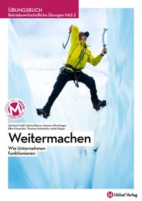 Produktabbildung zu Betriebswirtschaftliche Übungen HAS 2 Weitermachen - Wie Unternehmen funktionieren - Schulbuch + E-Book - Auflage 2022