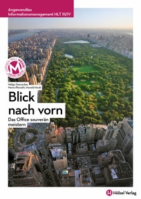 Produktabbildung zu Angewandtes Informationsmanagement HLT III/IV Blick nach vorn - Das Office souverän meistern - E-Book Solo - Auflage 2021