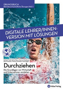 Produktabbildung zu Betriebswirtschaftliche Übungen HAS 1 Durchziehen - Die Grundlagen von Wirtschaft und Unternehmen verstehen - Booklet online Version mit Lösungen für Lehrpersonen - Auflage 2022