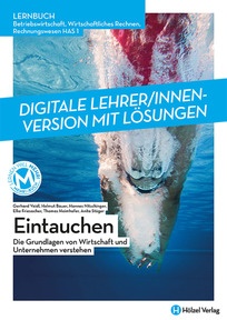 Produktabbildung zu Betriebswirtschaft, Wirtschaftliches Rechnen, Rechnungswesen HAS 1  Eintauchen - Die Grundlagen von Wirtschaft und Unternehmen verstehen - Booklet online Version mit Lösungen für Lehrpersonen - Auflage 2022