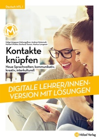 Produktabbildung zu Deutsch HTL I Kontakte knüpfen - Neue Sprachwelten: kommunikativ, kreativ, interkulturell - Booklet online Version mit Lösungen für Lehrpersonen - Auflage 2018