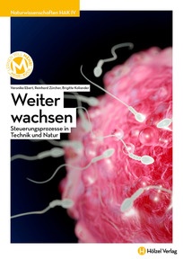 Produktabbildung zu Naturwissenschaften HAK IV Weiter wachsen - Steuerungsprozesse in Technik und Natur - E-Book Solo - Auflage 2021