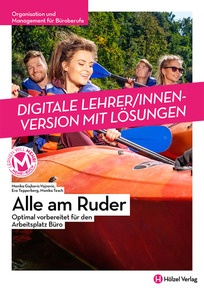 Produktabbildung zu Organisation und Management Alle am Ruder - Optimal vorbereitet für den Arbeitsplatz Büro - Booklet online Version mit Lösungen für Lehrpersonen - Auflage 2018