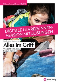 Produktabbildung zu Unternehmensführung HTL II/III Alles im Griff - Von der Buchhaltung bis zum Vertrieb - Booklet online Version mit Lösungen für Lehrpersonen - Auflage 2021