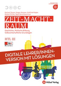 Produktabbildung zu Zeit - Macht - Raum HTL III - Geschichte, Politische Bildung und Volkswirtschaftliche Grundlagen - Booklet online Version mit Lösungen für Lehrpersonen - Auflage 2014