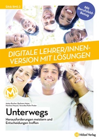 Produktabbildung zu Ethik BMS 2  Unterwegs - Herausforderungen meistern und Entscheidungen treffen - Booklet online Version mit Lösungen für Lehrpersonen - Auflage 2022