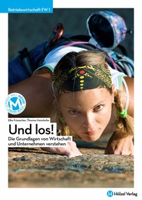 Produktabbildung zu Betriebswirtschaft FW 1 Und los! - Die Grundlagen von Wirtschaft und Unternehmen verstehen - Schulbuch mit E-BOOK+ - Auflage 2023