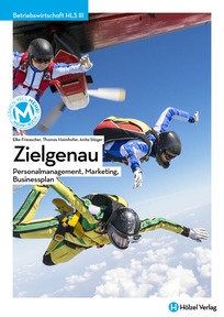 Produktabbildung zu Betriebswirtschaft HLS III Zielgenau! - Personalmanagement, Marketing, Businessplan - Schulbuch mit E-BOOK+ - Auflage 2023