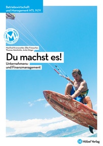 Produktabbildung zu Betriebswirtschaft und Management HTL IV/V Du machst es! - Unternehmens- und Finanzmanagement - E-Book Solo - Auflage 2023