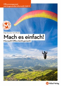 Produktabbildung zu Officemanagement und angewandte Informatik HAK II Mach es einfach! - Microsoft Office leicht gemacht - E-Book Solo - Auflage 2023