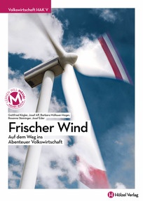 Produktabbildung zu Volkswirtschaft HAK V Frischer Wind - Auf dem Weg ins Abenteuer Volkswirtschaft - Schulbuch mit E-BOOK+ - Auflage 2023