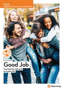 Produktabbildung zu Englisch für Berufs- und Fachschulen, Basis Good Job - Successful in job and everyday life - Schulbuch + E-Book - Auflage 2023