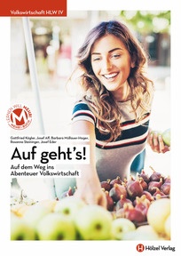 Produktabbildung zu Volkswirtschaft HLW IV Auf geht's - Auf dem Weg ins Abenteuer Volkswirtschaft - Schulbuch + E-Book - Auflage 2023
