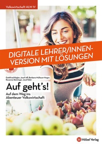 Produktabbildung zu Volkswirtschaft HLW IV Auf geht's - Auf dem Weg ins Abenteuer Volkswirtschaft - Booklet online Version mit Lösungen für Lehrpersonen - Auflage 2023