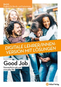 Produktabbildung zu Englisch für Berufs- und Fachschulen, Basis Good Job - Successful in job and everyday life - Booklet online Version mit Lösungen für Lehrpersonen - Auflage 2023