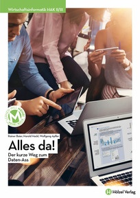 Produktabbildung zu Wirtschaftsinformatik HAK II/III Alles da! - Der kurze Weg zum Daten-Ass - Schulbuch mit E-BOOK+ - Auflage 2023