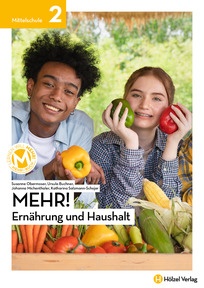 Produktabbildung zu MEHR! Ernährung und Haushalt - neuer Lehrplan - Schulbuch + E-Book - Auflage 2024