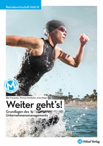 Produktabbildung zu Betriebswirtschaft HAK III Weiter geht's! - Grundlagen des Unternehmensmanagements - E-BOOK+ Solo - Auflage 2024