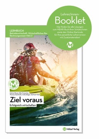 Produktabbildung zu Betriebswirtschaft, Wirtschaftliches Rechnen, Rechnungswesen HAS 3 Ziel voraus - Erfolgreich wirtschaften - Booklet für Lehrpersonen - Auflage 2024