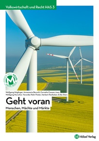 Produktabbildung zu Volkswirtschaft und Recht HAS 3 Geht voran - Menschen - Mächte - Märkte - Schulbuch + E-Book - Auflage 2024