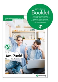 Produktabbildung zu Steuerlehre - Unternehmensrechnung HAK IV Am Punkt - Steuern aktuell - Booklet online Version mit Lösungen für Lehrpersonen - Auflage 2025