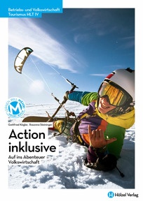 Produktabbildung zu Betriebs- und Volkswirtschaft HLT IV Action inklusive - Auf dem Weg ins Abenteuer Volkswirtschaft - Schulbuch + E-Book - Auflage 2024