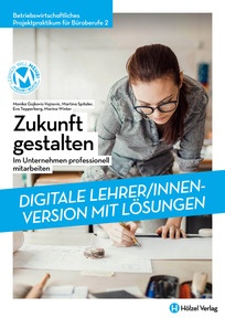 Produktabbildung zu Betriebswirtschaftliches Projektpraktikum für Büroberufe 2 Zukunft gestalten - Im Unternehmen professionell mitarbeiten - Booklet online Version mit Lösungen für Lehrpersonen - Auflage 2024