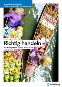 Produktabbildung zu Betriebswirtschaftliches Projektpraktikum für Handelsberufe Richtig handeln - Mit Kompetenz an der Wirtschaft teilnehmen - E-Book Solo - Auflage 2024