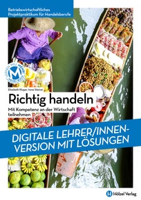 Produktabbildung zu Betriebswirtschaftliches Projektpraktikum für Handelsberufe Richtig handeln - Mit Kompetenz an der Wirtschaft teilnehmen - Booklet online Version mit Lösungen für Lehrpersonen - Auflage 2024