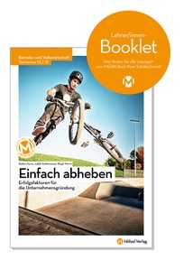 Produktabbildung zu Betriebs- und Volkswirtschaft HLT III Einfach abheben - Erfolgsfaktoren für die Unternehmensgründung - Booklet online Version mit Lösungen für Lehrpersonen
