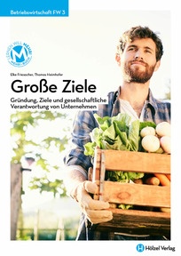Produktabbildung zu Betriebswirtschaft FW 3 Große Ziele - Gründung, Ziele und gesellschaftliche Verantwortung von Unternehmen - E-BOOK+ Solo - Auflage 2025