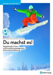 Produktabbildung zu Betriebswirtschaft HLS V Du machst es! - Kapitalmarkt, Finanz- und Investitionsmanagement, Unternehmensführung - E-BOOK+ Solo - Auflage 2025