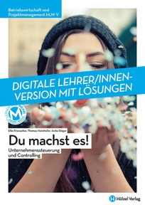 Produktabbildung zu Betriebswirtschaft und Projektmanagement HLW V Du machst es! - Unternehmenssteuerung und Fallstudien - Booklet online Version mit Lösungen für Lehrpersonen - Auflage 2026
