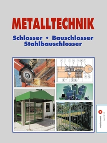 Produktabbildung zu Metalltechnik - Schlosser, Bauschlosser, Stahlbauschlosser